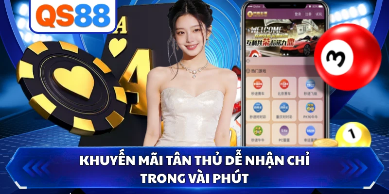 Khuyến mãi tân thủ dễ nhận chỉ trong vài phút