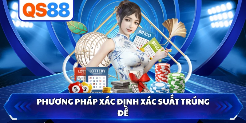 Phương pháp xác định xác suất trúng đề