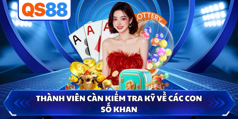 Thành viên cần kiểm tra kỹ về các con số khan